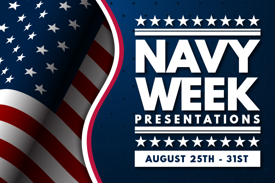 NAVY WEEK Presentations August 25th - 31st